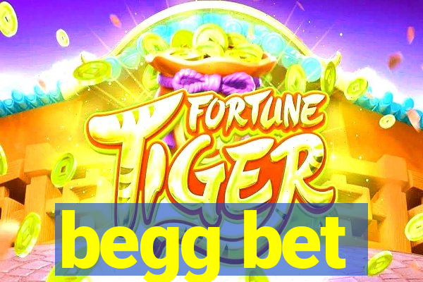 begg bet